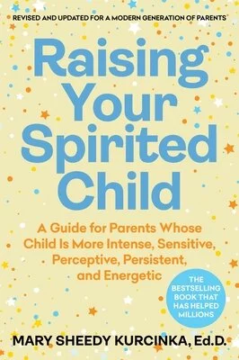  2025/06/Kurcinka_Raising-Your-Spirited-Child.jpg 
